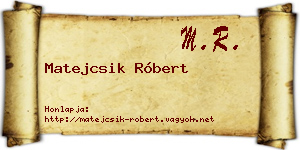 Matejcsik Róbert névjegykártya